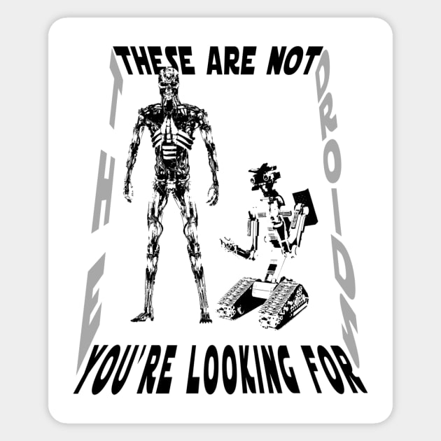 These are not the droids you are looking for... Sticker by TEEVEETEES